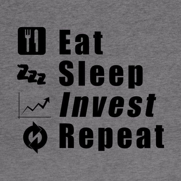 Eat Sleep Invest Repeat by Mamon